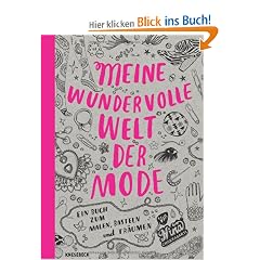Meine wundervolle Welt der Mode: Ein Buch zum Malen, Basteln und Tr�umen