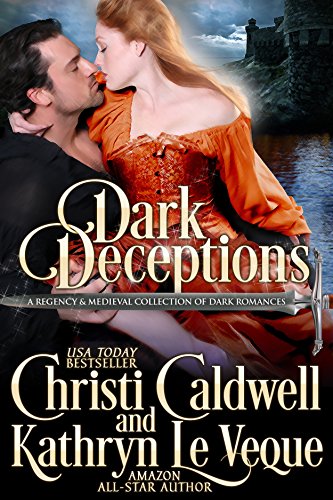 Dark Deceptions: A Regency and Medieval Collection of Dark Romances