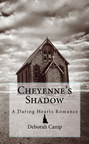 Cheyenne's Shadow (The Daring Hearts Series Book 3)