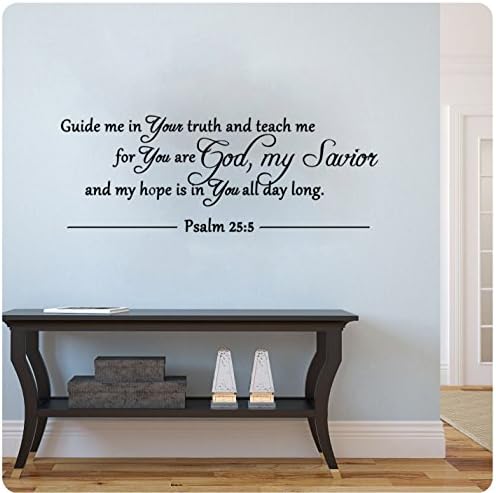 Guide Me In Your Truth and Teach Me...Psalm 25:5 bible verse religious Wall Decal