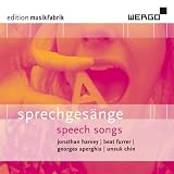 Sprechgesange / Speech Songs