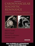 Cardiovascular Magnetic Resonance: Established and Emerging Applications