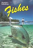 Florida's Fabulous Fishes (Florida's Fabulous Nature)
