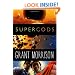 Supergods: What Masked Vigilantes, Miraculous Mutants, and a Sun God from Smallville Can Teach Us About Being Human