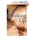 Hooking Up: Sex, Dating, and Relationships on Campus
