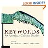 Keywords for American Cultural Studies