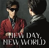 NEW DAY,NEW WORLD
