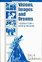 Visions, Images and Dreams: Yiddish Film Past And  Present, Revised Edition
