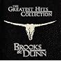 The Greatest Hits Collection ~ Brooks & Dunn