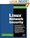 Linux Network Security (Administrator's Advantage Series)