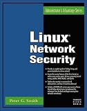 Linux Network Security (Administrator s Advantage Series)