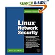 Linux Network Security (Administrator's Advantage Series)