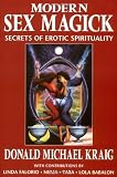 Modern Sex Magick:Secrets of Erotic Spirituality