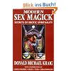 Modern Sex Magick Modern Sex Magick: Secrets of Erotic Spirituality Secrets of Erotic Spirituality: Lessons in Liberation