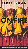 On Fire: A Personal Account of Life and Death and Choices