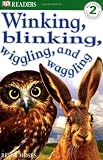 Winking, Blinking, Wiggling and Waggling (DK Readers Level 2)
