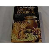 Amy Vanderbilt's Complete Cookbook: From the Personal Files of America's Foremost Etiquette Authority- a Basic Cookbook with Easy to Prepare Recipes for Both Simple and Festive Meals