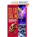 To Crush the Moon
