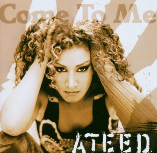 Ateed - Come To Me - Zortam Music