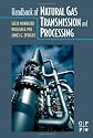 Handbook of Natural Gas  Transmission and  Processing