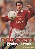 Ryan Giggs : genius at work
