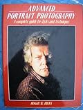 Advanced portrait photography : a complete guide to style and techniques