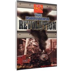 Just the Facts: The Industrial Revolution
