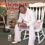 Donnie Ray Who's Rockin' You?