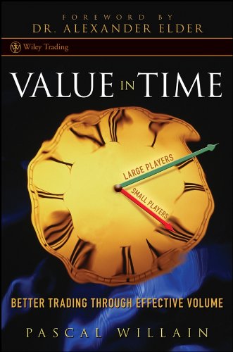 Value in Time: Better Trading through Effective Volume (Wiley Trading)