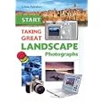 Start Taking Great Landscape Photographs by  Chris Weston