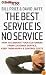 Best Service Is No Service, The: How to Liberate Your Customers from Customer Service, Keep Them Happy, and Control Costs