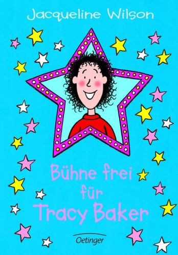 Buch - Cover Bühne frei für Tracy Baker - Jacqueline Wilson - Oetinger