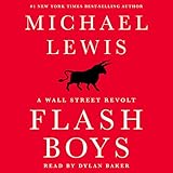 Flash Boys: A Wall Street Revolt Flash Boys: A Wall Street Revolt