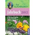 Eva Aschenbrenner Jahrbuch 2012: Ein praktischer Kalender f�r Ihre Gesundheit. Extra: Paungger/Poppe Mondkalendarium