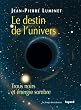 Le destin de l'univers: Trous noirs et �nergie sombre