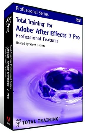 Total Training for Adobe After Effects 7 Pro: Broadcast Design Secrets Advanced