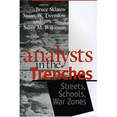 Analysts in the Trenches: Streets, Schools, War Zones