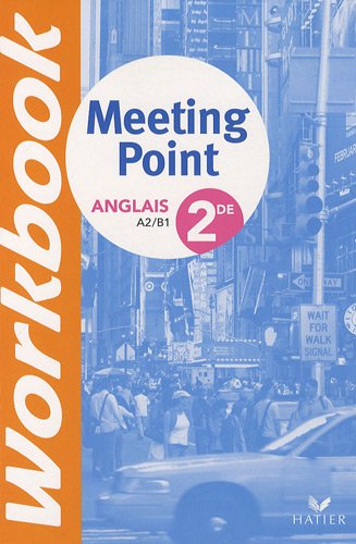 Anglais 2de Meeting Point Workbook : A2/ B1