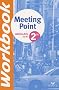 Anglais 2de Meeting Point Workbook : A2/ B1