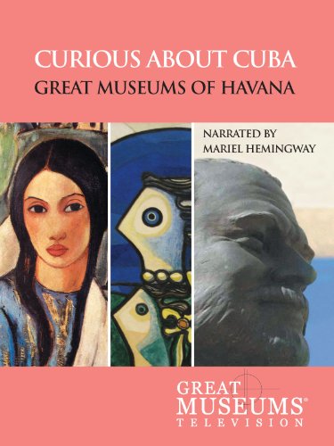 GREAT MUSEUMS: Great Museums of Havana: Curious about Cuba