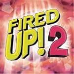 Fired Up!, Vol. 2