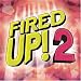 Fired Up 2