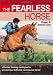 The Fearless Horse: Effective Strategies for Horse and Rider