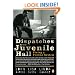 Dispatches from Juvenile Hall: Fixing a Failing System