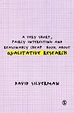 A Very Short, Fairly Interesting and Reasonably Cheap Book about Qualitative Research (Very Short, Fairly Interesting & Cheap Books)