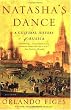 Natasha's Dance: A Cultural History of Russia