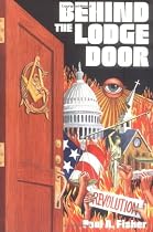 Behind the Lodge Door: Church, State and Freemasonry In America