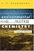 Book Environmental Soil and Water Chemistry: Principles and Applications