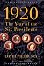 1920: The Year of the Six Presidents