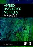 Applied linguistics methods : a reader : systemic functional linguistics, critical discourse analysis and ethnography